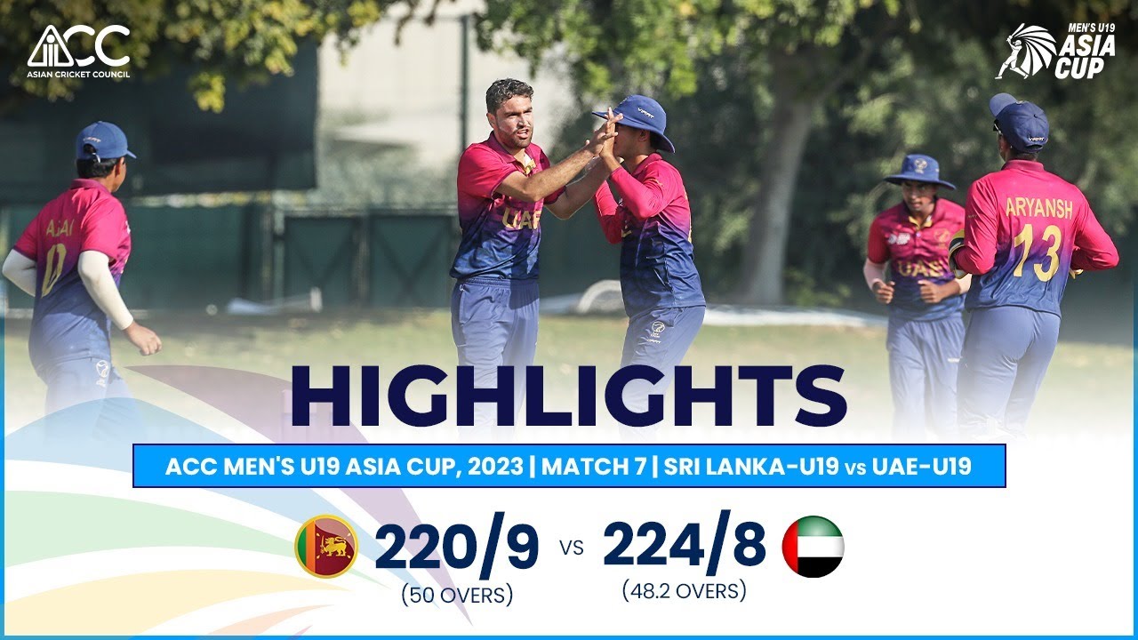 ACC Men's U19 Asia Cup 2023 Sri LankaU19 vs UAEU19 Highlights